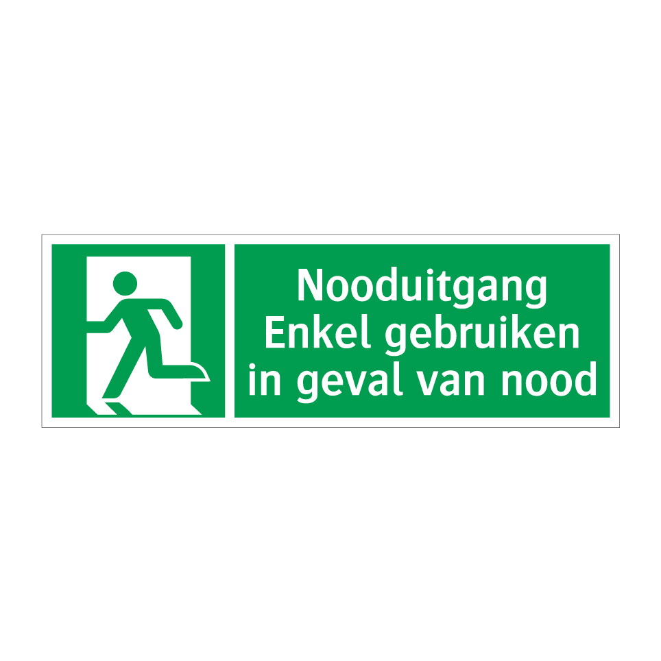 Koop Nooduitgang Enkel Gebruiken In Geval Van Nood Bord SignOnline 
