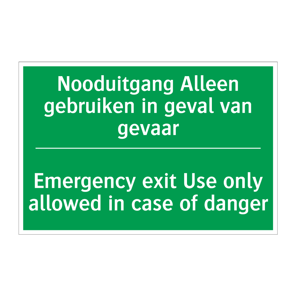 Koop Nooduitgang Alleen Gebruiken In Emergency Exit Use Only Koop Nooduitgang Alleen Gebruiken In Emergency Exit Use Only