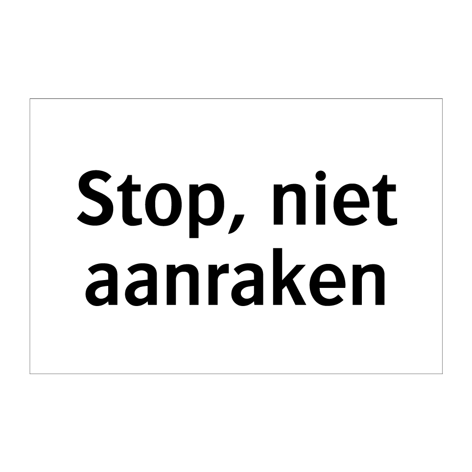 Koop Stop Niet Aanraken Bord SignOnline NL P1282 koop-stop-niet-aanraken-bord-signonline-nl-p1282