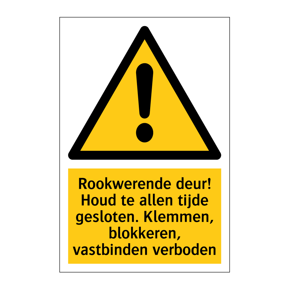 Koop Rookwerende deur! Houd te allen tijde gesloten. Klemmen, blokkeren, vastbinden verboden Koop Rookwerende deur! Houd te allen tijde gesloten. Klemmen, blokkeren, vastbinden verboden