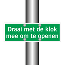 Draai met de klok mee om te openen & Draai met de klok mee om te openen