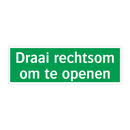 Draai rechtsom om te openen & Draai rechtsom om te openen & Draai rechtsom om te openen