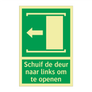 Schuif de deur naar links om te openen & Schuif de deur naar links om te openen