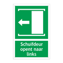 Schuifdeur opent naar links & Schuifdeur opent naar links & Schuifdeur opent naar links
