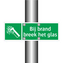 Bij brand breek het glas & Bij brand breek het glas & Bij brand breek het glas