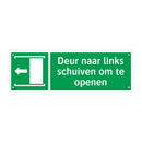 Deur naar links schuiven om te openen & Deur naar links schuiven om te openen