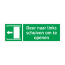 Deur naar links schuiven om te openen & Deur naar links schuiven om te openen