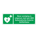 Deze vestiging is uitgerust met een AED Automatische Externe Defibrillator
