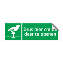 Druk hier om de deur te openen & Druk hier om de deur te openen & Druk hier om de deur te openen