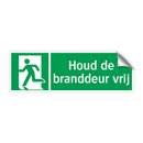 Houd de branddeur vrij & Houd de branddeur vrij & Houd de branddeur vrij & Houd de branddeur vrij