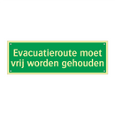 Evacuatieroute moet vrij worden gehouden & Evacuatieroute moet vrij worden gehouden