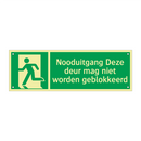 Nooduitgang Deze deur mag niet worden geblokkeerd
