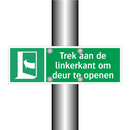 Trek aan de linkerkant om deur te openen & Trek aan de linkerkant om deur te openen