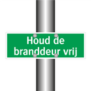 Houd de branddeur vrij & Houd de branddeur vrij & Houd de branddeur vrij