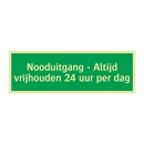 Nooduitgang - Altijd vrijhouden 24 uur per dag & Nooduitgang - Altijd vrijhouden 24 uur per dag