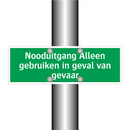 Nooduitgang Alleen gebruiken in geval van gevaar & Nooduitgang Alleen gebruiken in geval van gevaar