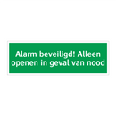 Alarm beveiligd! Alleen openen in geval van nood & Alarm beveiligd! Alleen openen in geval van nood
