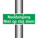 Nooduitgang Niet op slot doen & Nooduitgang Niet op slot doen & Nooduitgang Niet op slot doen