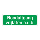 Nooduitgang vrijlaten a.u.b. & Nooduitgang vrijlaten a.u.b. & Nooduitgang vrijlaten a.u.b.