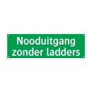 Nooduitgang zonder ladders & Nooduitgang zonder ladders & Nooduitgang zonder ladders