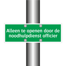 Alleen te openen door de noodhulpdienst officier & Alleen te openen door de noodhulpdienst officier