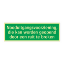 Nooduitgangsvoorziening, die kan worden geopend door een ruit te breken