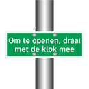 Om te openen, draai met de klok mee & Om te openen, draai met de klok mee