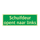 Schuifdeur opent naar links & Schuifdeur opent naar links & Schuifdeur opent naar links