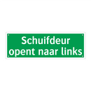 Schuifdeur opent naar links & Schuifdeur opent naar links & Schuifdeur opent naar links