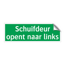 Schuifdeur opent naar links & Schuifdeur opent naar links & Schuifdeur opent naar links