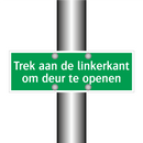 Trek aan de linkerkant om deur te openen & Trek aan de linkerkant om deur te openen