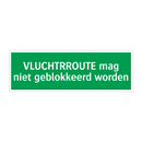 VLUCHTRROUTE mag niet geblokkeerd worden & VLUCHTRROUTE mag niet geblokkeerd worden