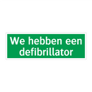We hebben een defibrillator & We hebben een defibrillator & We hebben een defibrillator