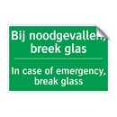 Bij noodgevallen, breek glas - In case of emergency, break /.../