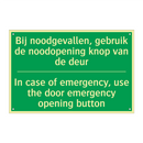 Bij noodgevallen, gebruik de noodopening /.../ - In case of emergency, use /.../