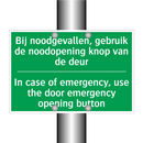 Bij noodgevallen, gebruik de noodopening /.../ - In case of emergency, use /.../