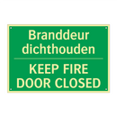 Branddeur dichthouden - KEEP FIRE DOOR CLOSED & Branddeur dichthouden - KEEP FIRE DOOR CLOSED