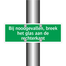 Bij noodgevallen, breek het glas aan de rechterkant