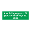 Ademhalingsapparaat Bij gebruik onmiddellijk 112 bellen