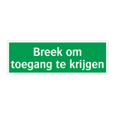 Breek om toegang te krijgen & Breek om toegang te krijgen & Breek om toegang te krijgen