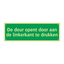 De deur opent door aan de linkerkant te drukken & De deur opent door aan de linkerkant te drukken