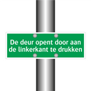 De deur opent door aan de linkerkant te drukken & De deur opent door aan de linkerkant te drukken