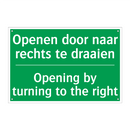 Openen door naar rechts te draaien /.../ - Opening by turning to the /.../