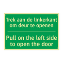 Trek aan de linkerkant om deur /.../ - Pull on the left side to /.../