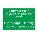 Vluchtweg alleen gebruiken in /.../ - Fire escape use only in case /.../