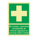 Bij schade, controleer onmiddellijk de inhoud/apparaat en vervang indien nodig!