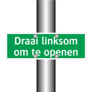 Draai linksom om te openen & Draai linksom om te openen & Draai linksom om te openen