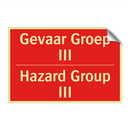 Gevaar Groep III - Hazard Group III