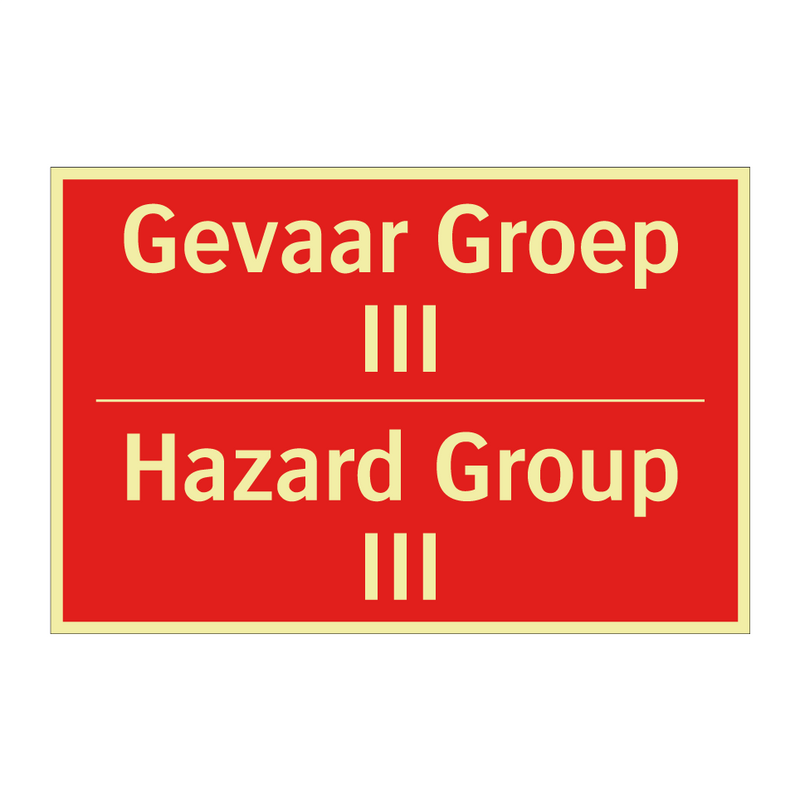 Gevaar Groep III - Hazard Group III