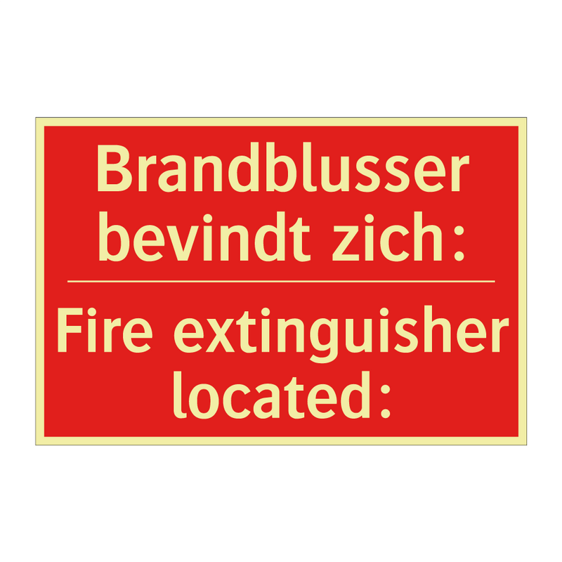 Brandblusser bevindt zich: - Fire extinguisher located: